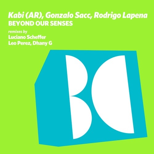 Rodrigo Lapena, Gonzalo Sacc, Kabi (AR) - Beyond Our Senses [BALKAN0673]